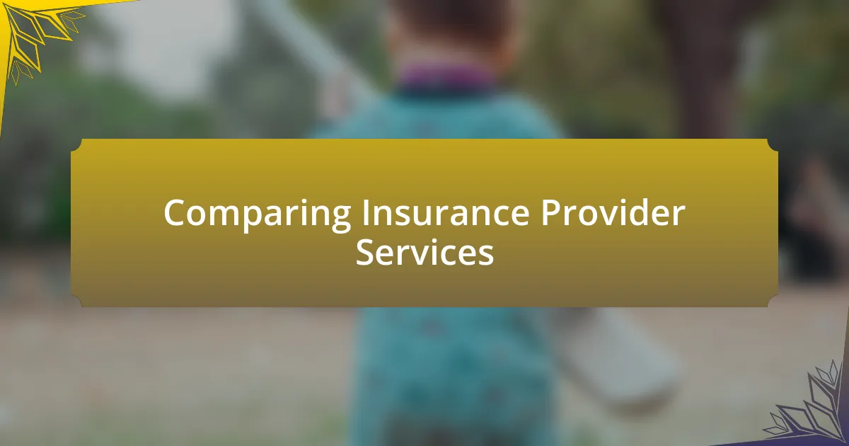 Comparing Insurance Provider Services