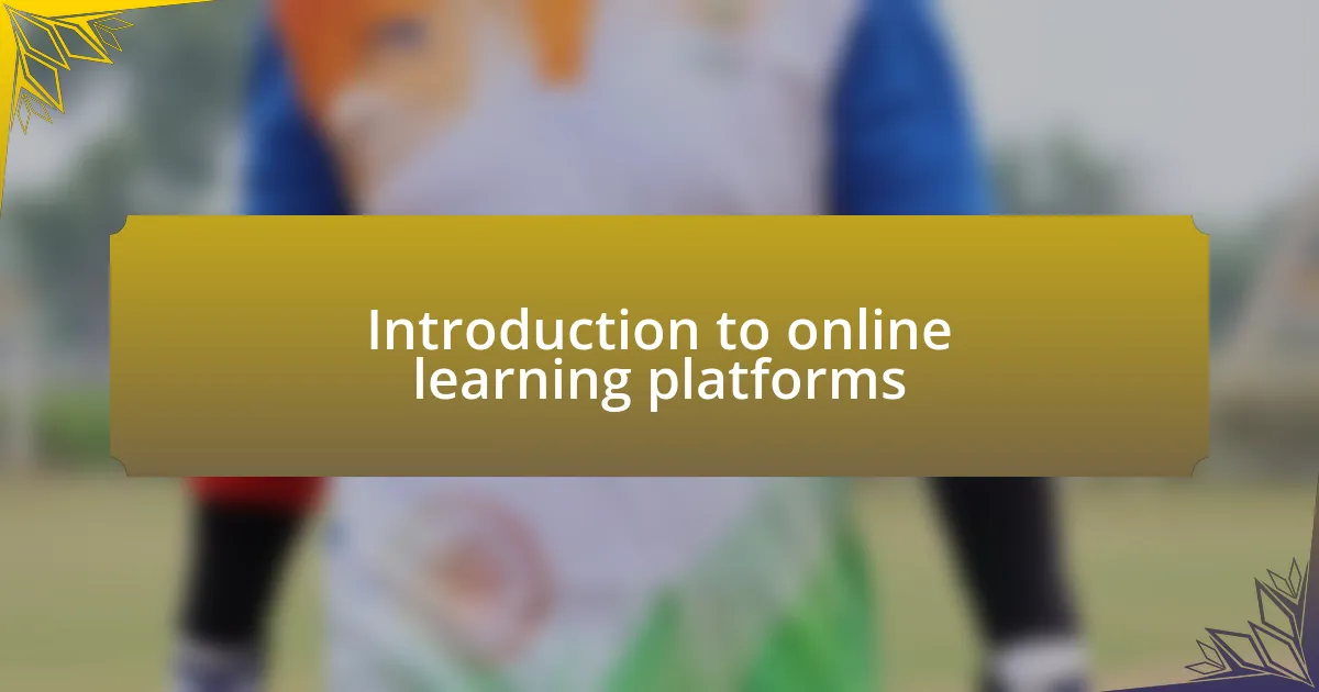 Introduction to online learning platforms