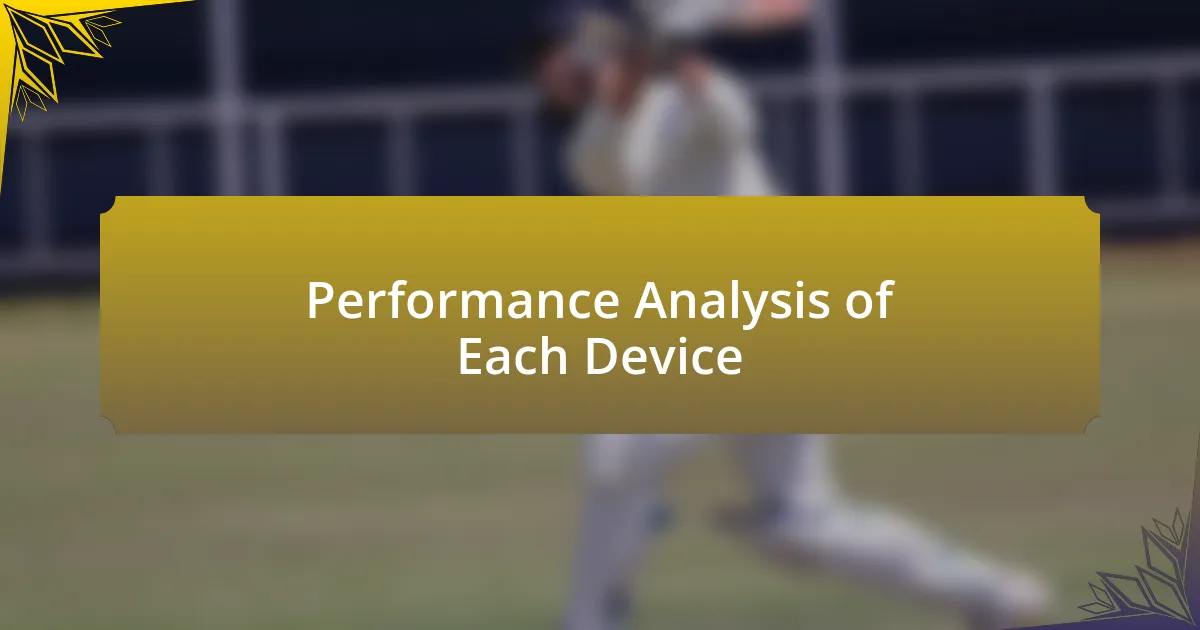 Performance Analysis of Each Device