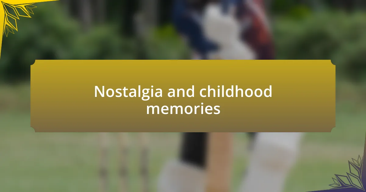 Nostalgia and childhood memories