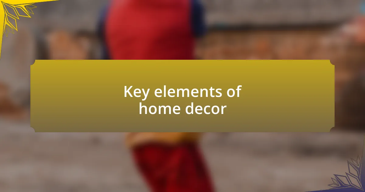 Key elements of home decor