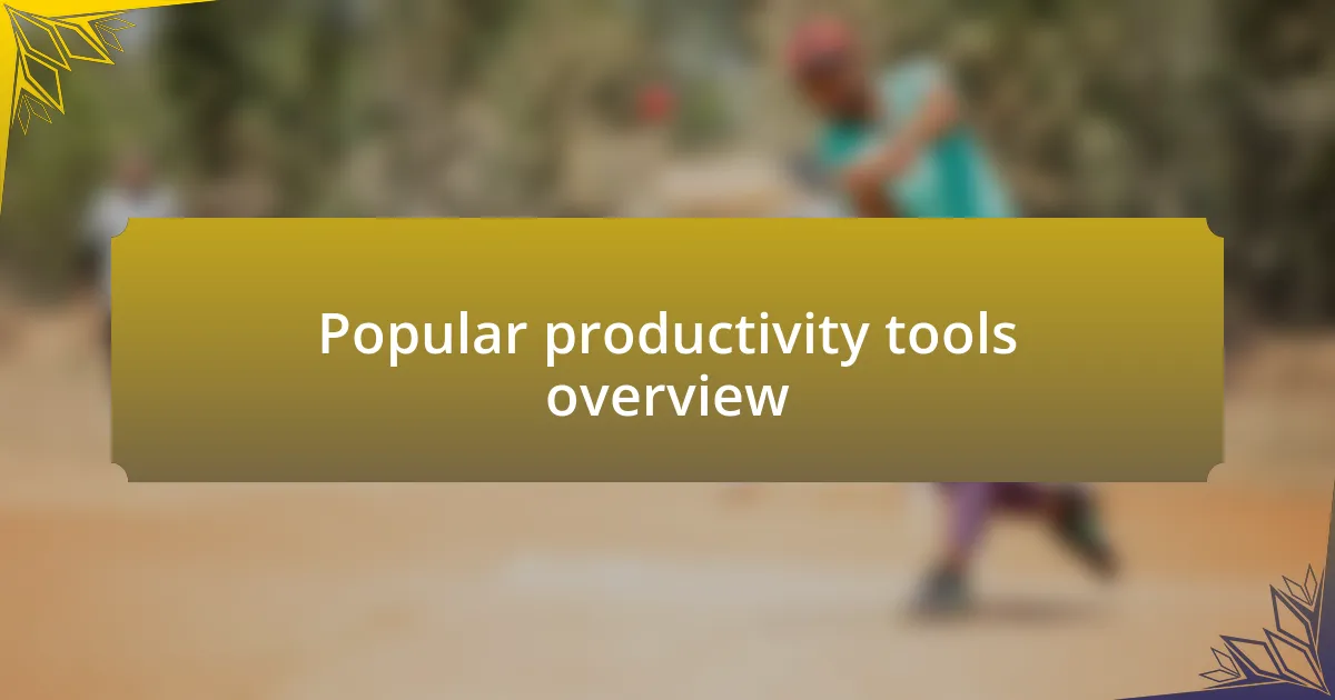 Popular productivity tools overview