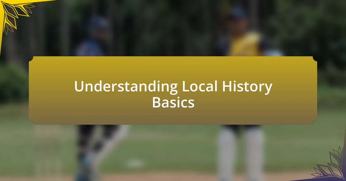 Understanding Local History Basics