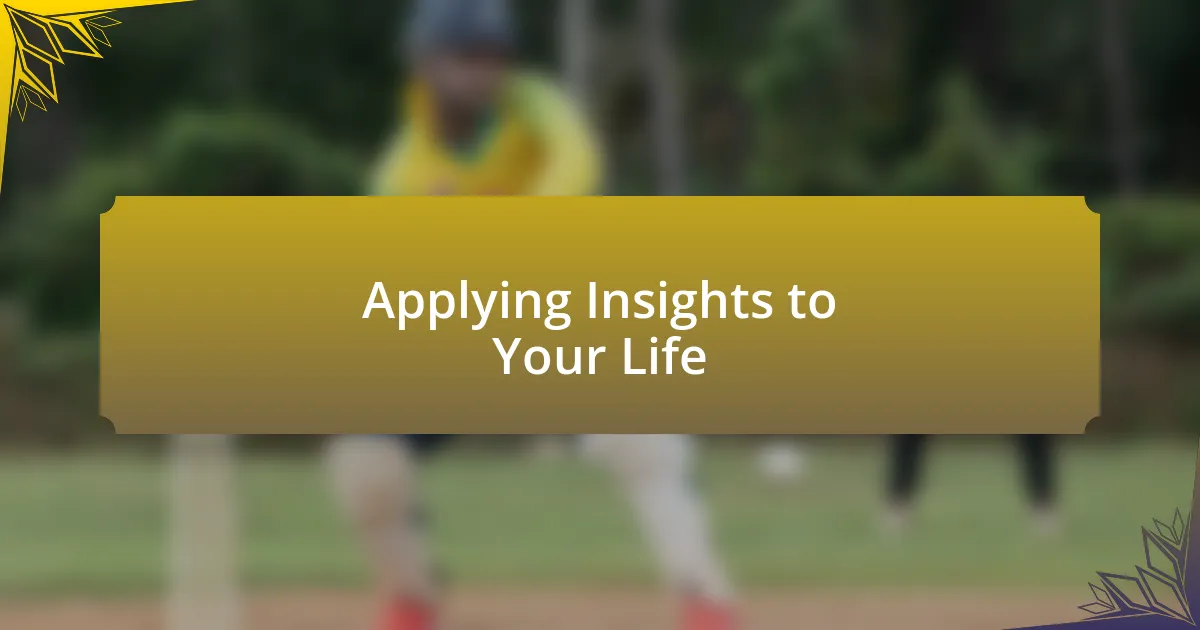 Applying Insights to Your Life