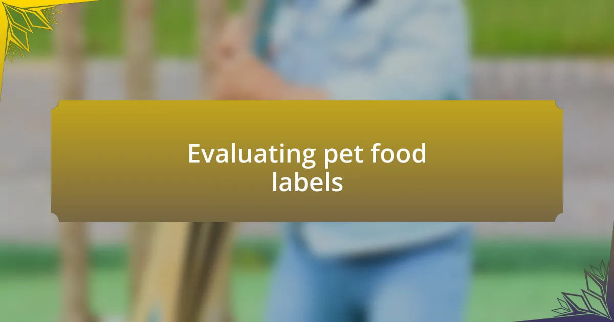 Evaluating pet food labels