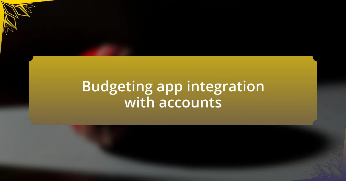 Budgeting app integration with accounts