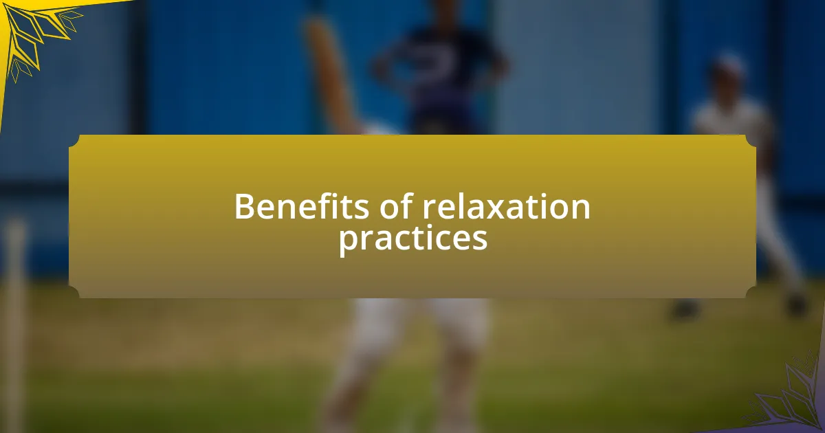 Benefits of relaxation practices